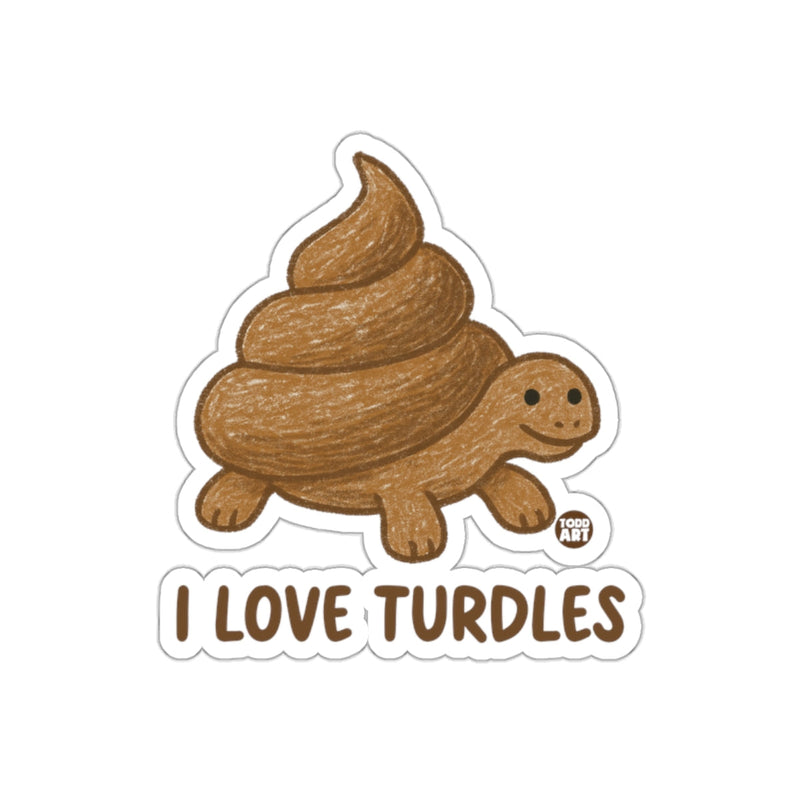 Load image into Gallery viewer, I Love Turdles Funny Turtle Poop Pun Todd Art Design sticker
