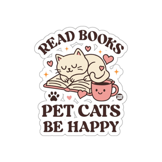 Read Books Pet Cats Be Happy Sticker for Cat Lovers