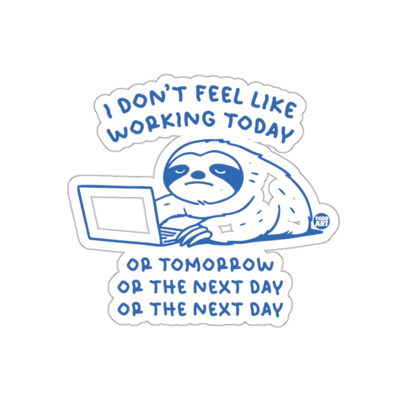 Load image into Gallery viewer, I Dont Feel Like Working Sloth on Computer sticker
