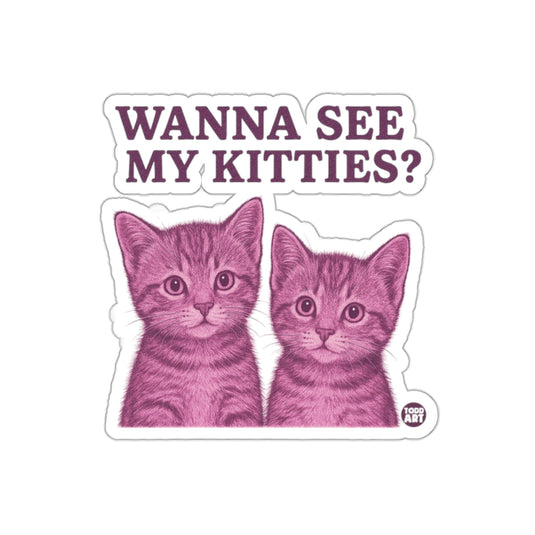 Wanna See My Kitties Cute Cat Sticker Decal