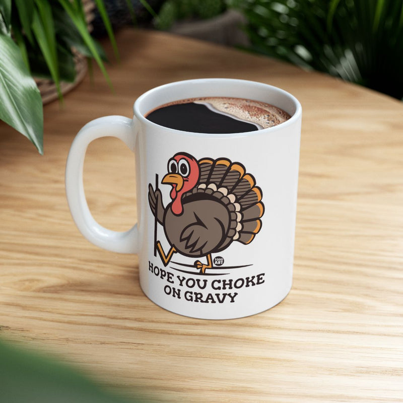 Load image into Gallery viewer, Funny Hope You Choke on Gravy Thanksgiving Mug
