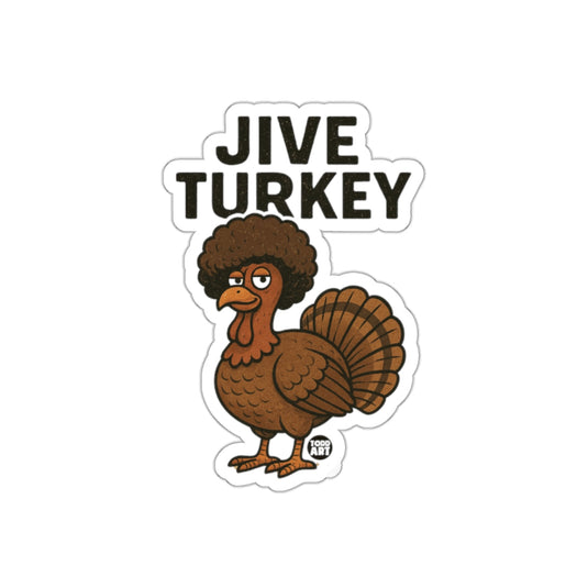 Funny Jive Turkey Thanksgiving Humor Sticker