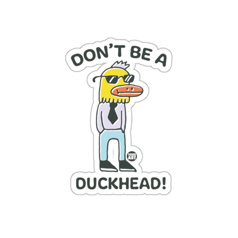 Load image into Gallery viewer, Don't Be a Duckhead Funny Sticker Product
