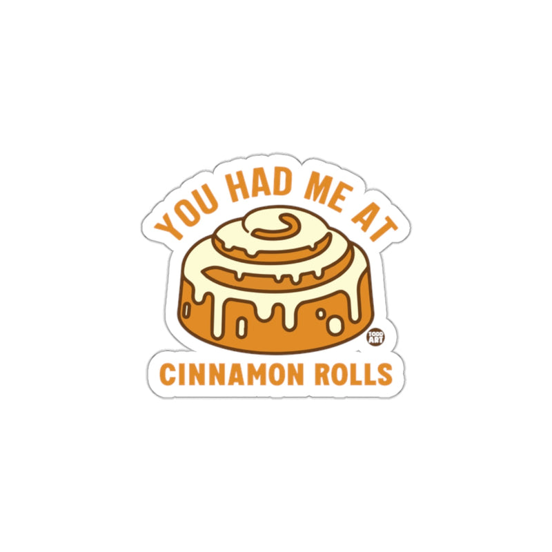 Load image into Gallery viewer, You Had Me At Cinnamon Rolls Sticker product
