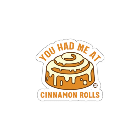 You Had Me At Cinnamon Rolls Sticker product