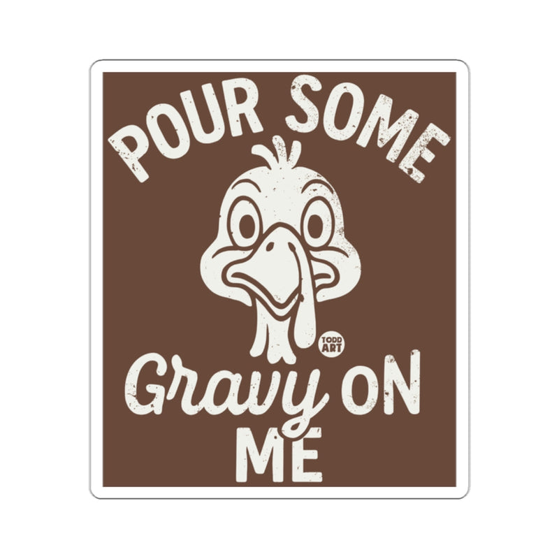 Load image into Gallery viewer, Funny Thanksgiving Turkey Pour Some Gravy On Me 
