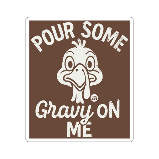 Funny Thanksgiving Turkey Pour Some Gravy On Me 