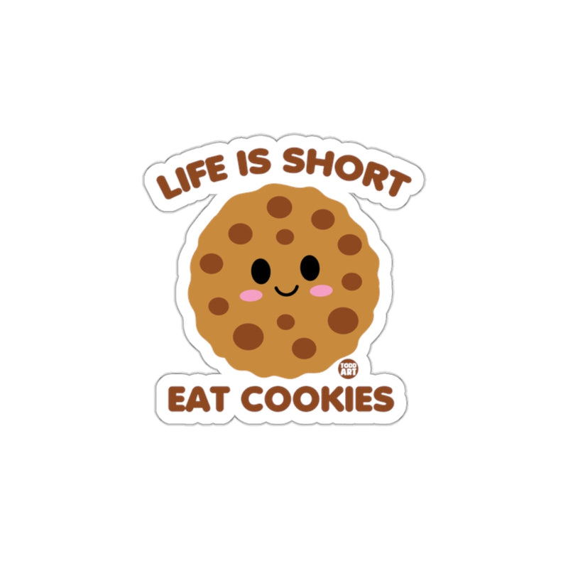 Load image into Gallery viewer, Cute Life is Short Eat Cookies Quote Sticker
