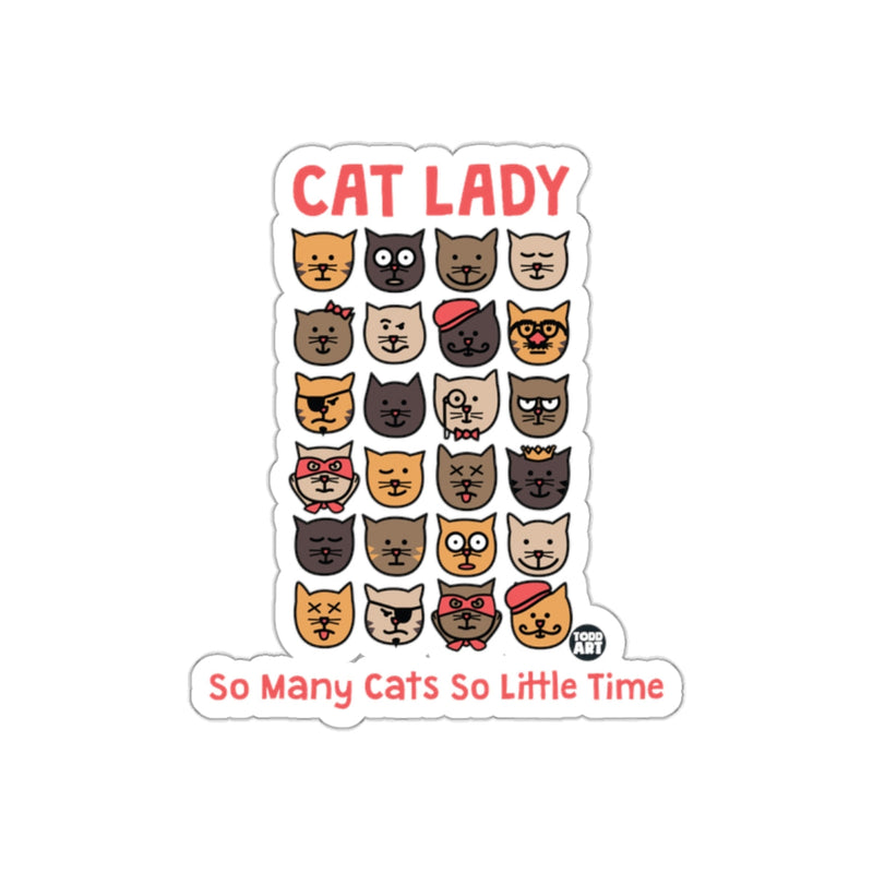 Load image into Gallery viewer, Cat Lady So Many Cats So Little Time Funny Pet sticker
