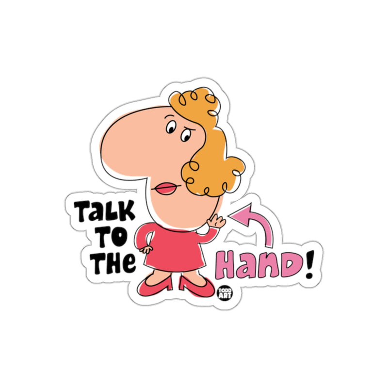 Load image into Gallery viewer, Talk to the Hand Cartoon Character Sticker
