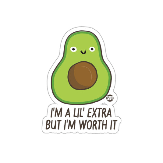 I'm A Lil' Extra But I'm Worth It sticker