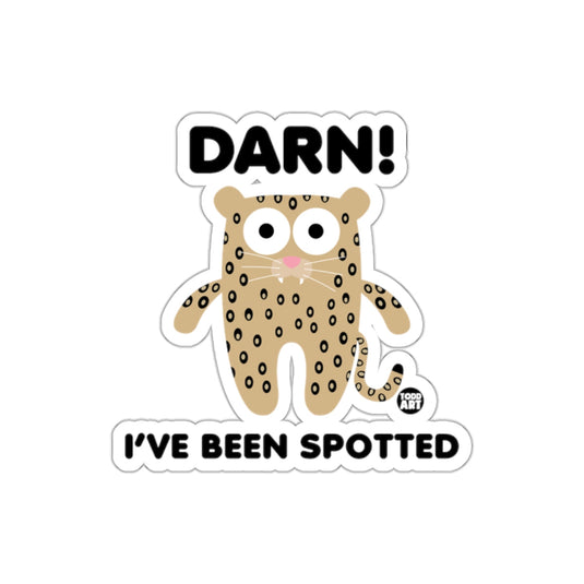 Darn I've Been Spotted Funny Leopard Sticker