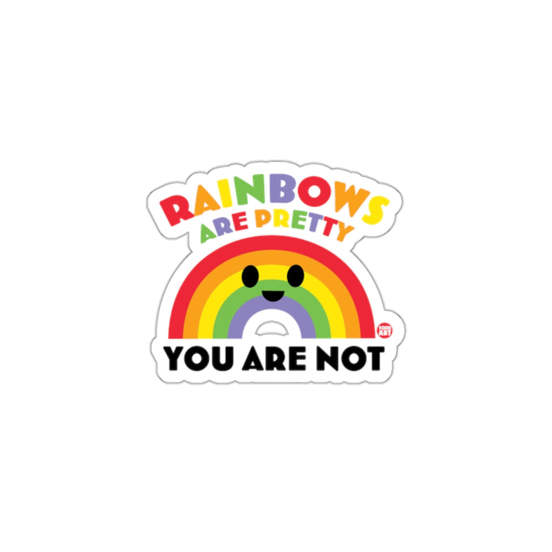 Load image into Gallery viewer, Rainbows Are Pretty You Are Not Funny Sticker
