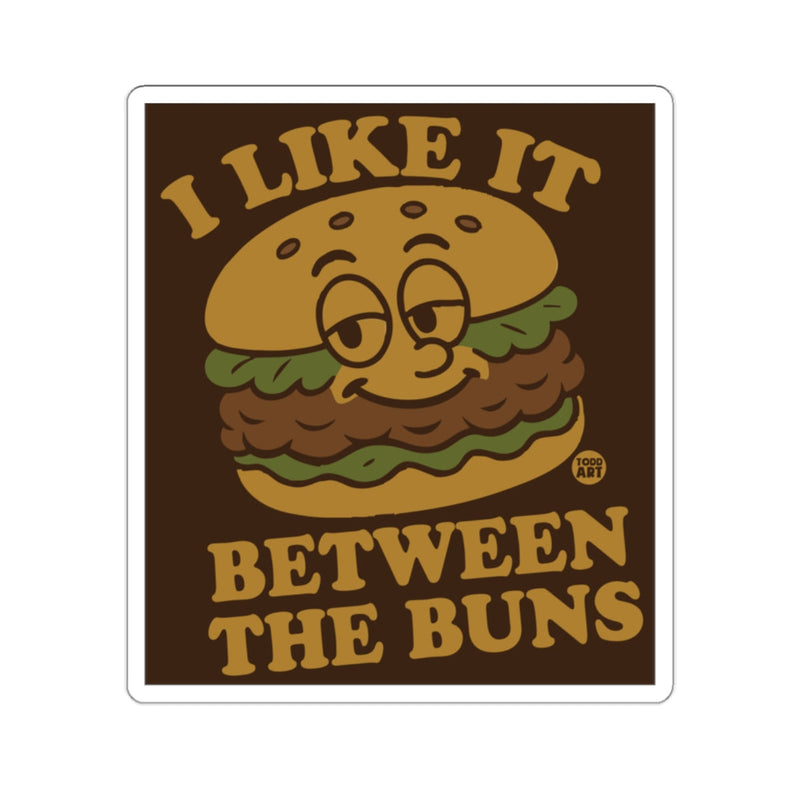 Load image into Gallery viewer, I Like It Between The Buns Funny Burger Sticker

