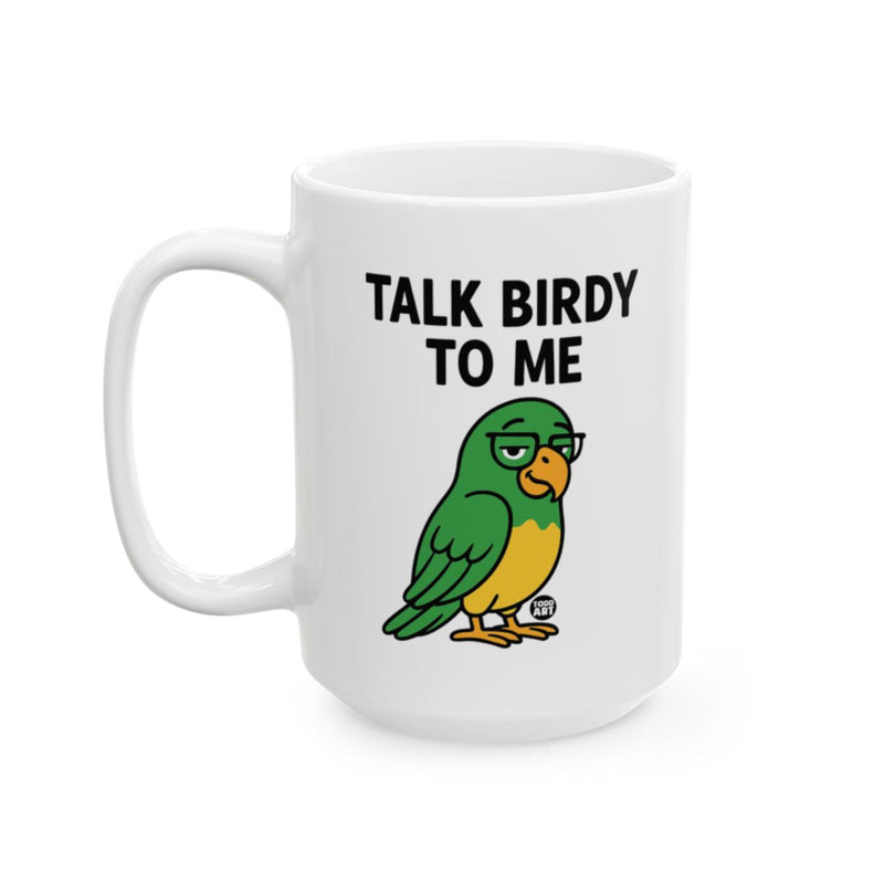 Load image into Gallery viewer, Talk Birdy To Me Funny Parrot Coffee Mug
