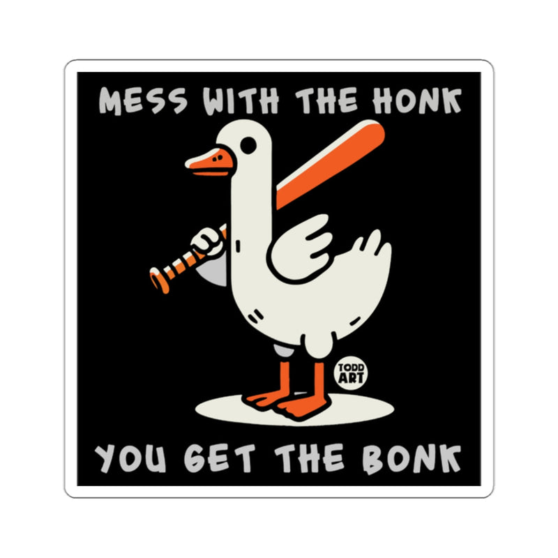 Load image into Gallery viewer, Mess With The Honk You Get The Bonk Sticker
