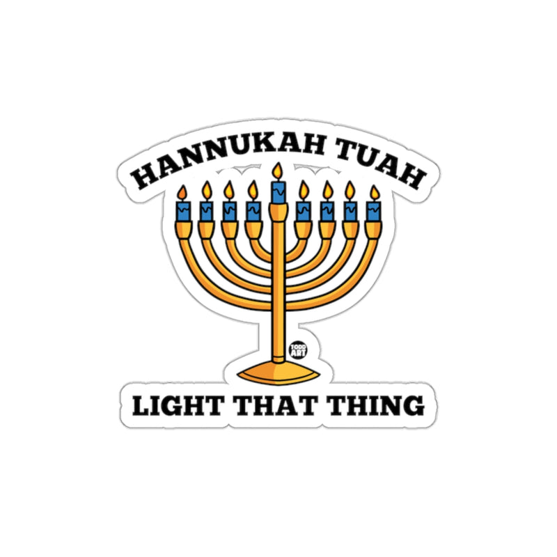 Load image into Gallery viewer, Hannukah Tuah Light That Thing Festival Sticker

