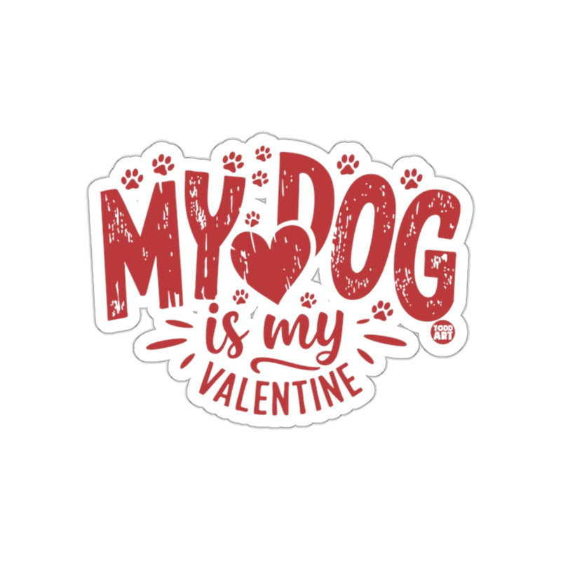 Load image into Gallery viewer, My Dog Is My Valentine Cute Decoration Sticker
