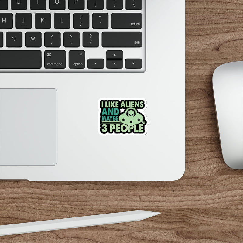 Load image into Gallery viewer, I Like Aliens And Maybe 3 People Sticker
