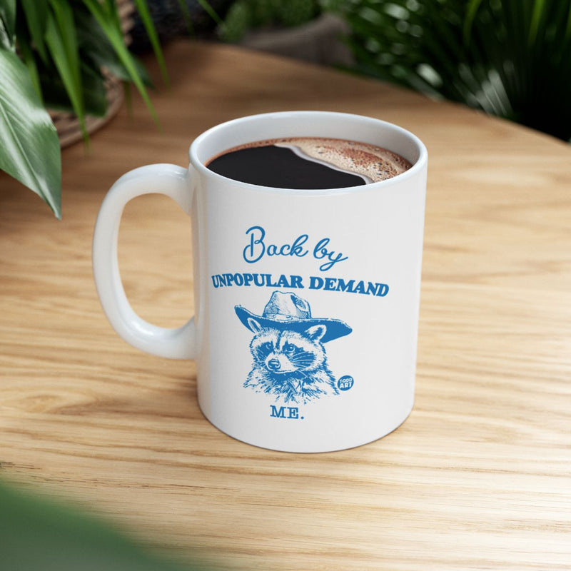 Load image into Gallery viewer, Back by Unpopular Demand Raccoon Mug Product
