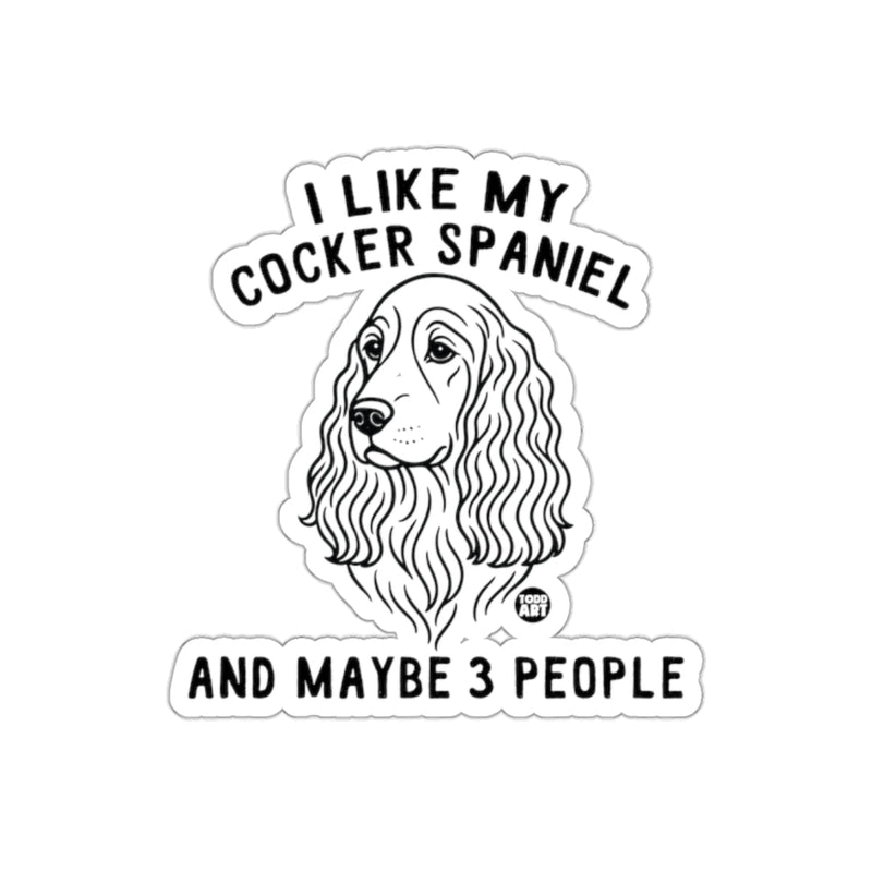 Load image into Gallery viewer, I Like My Cocker Spaniel and Maybe 3 People sticker
