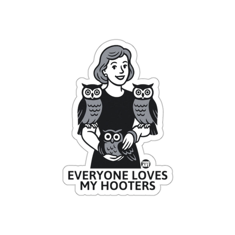 Load image into Gallery viewer, Everyone Loves My Hooters Artwork Graphic Print sticker
