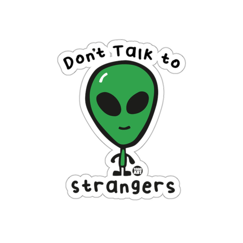 Load image into Gallery viewer, Don't Talk to Strangers Alien Sticker Product
