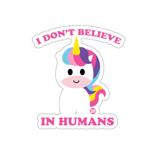 I Don't Believe In Humans Unicorn Sticker