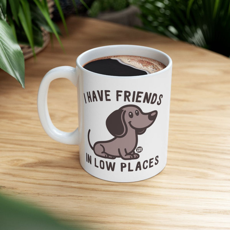 Load image into Gallery viewer, I Have Friends in Low Places Cute Dog Coffee Mug
