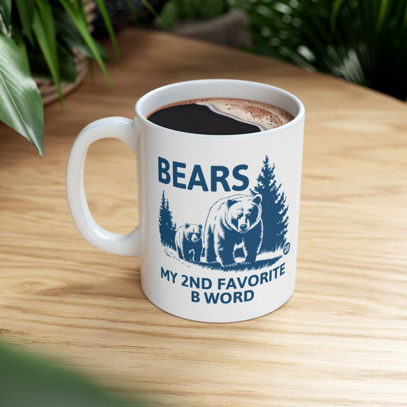 Load image into Gallery viewer, Bears My 2nd Favorite B Word Mug Product
