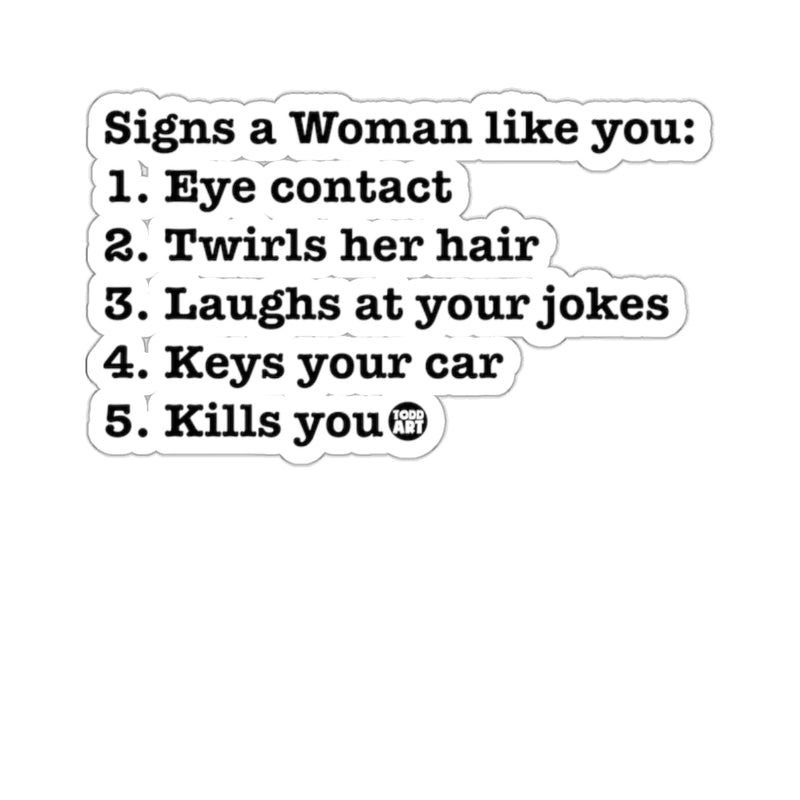 Load image into Gallery viewer, Signs a Woman like you Keys your car Kills you 
