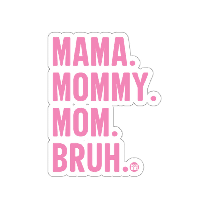 Load image into Gallery viewer, MAMA MOMMY MOM BRUH Sticker Typographic D√©cor
