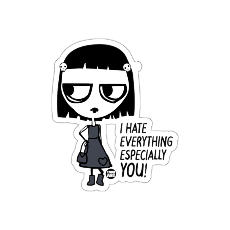 Load image into Gallery viewer, I Hate Everything Especially You Sticker
