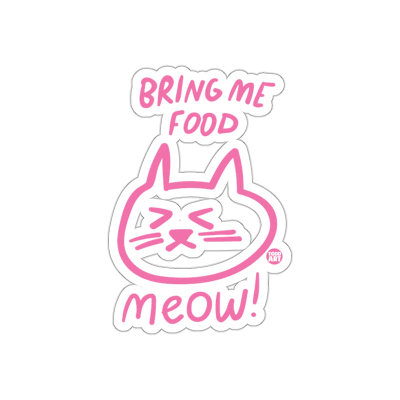 Load image into Gallery viewer, Bring Me Food Cute Pink Kitty Cat Meow! sticker
