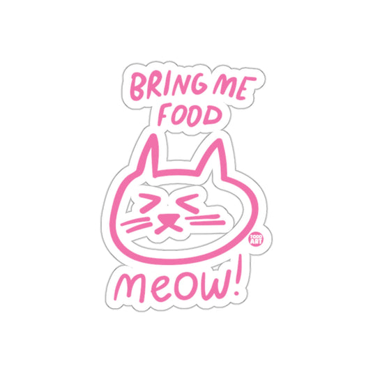 Bring Me Food Cute Pink Kitty Cat Meow! sticker