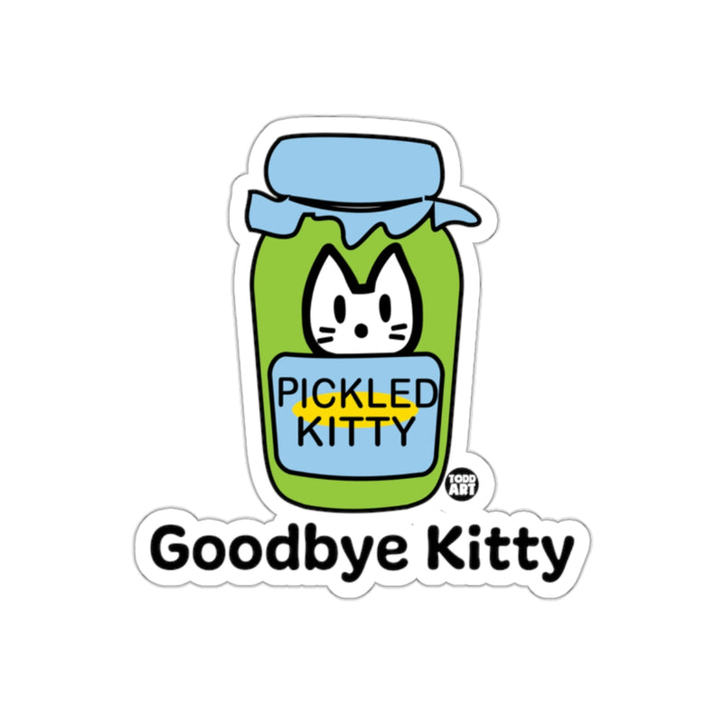 Load image into Gallery viewer, Goodbye Kitty Pickled Kitty Jar Sticker
