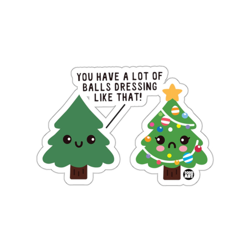 Load image into Gallery viewer, Funny Christmas Trees Quote Sticker You Have Balls
