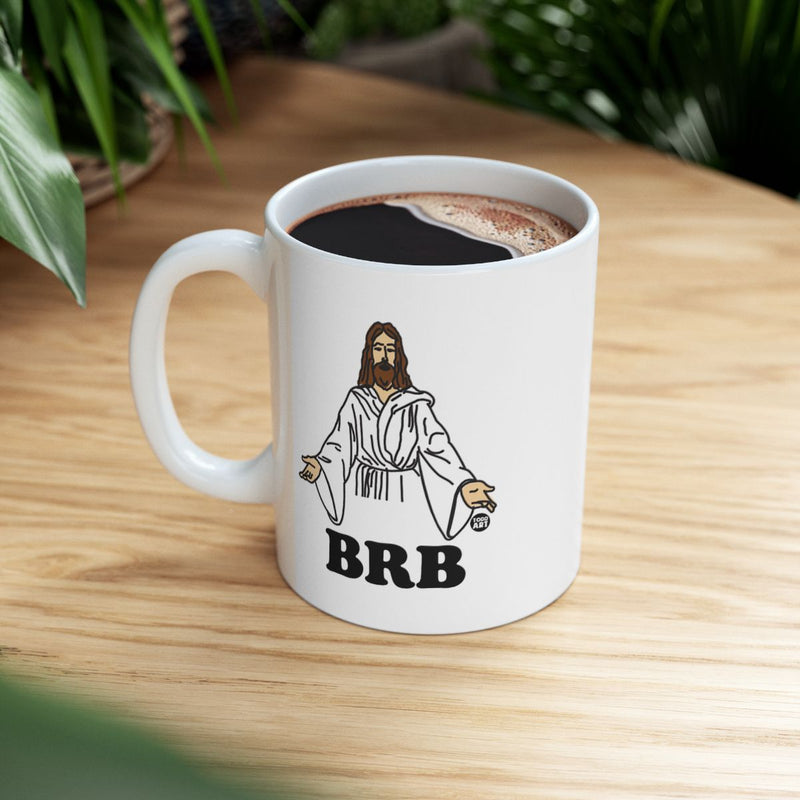 Load image into Gallery viewer, BRB Jesus Meme Mug Humorous Religious Coffee Cup
