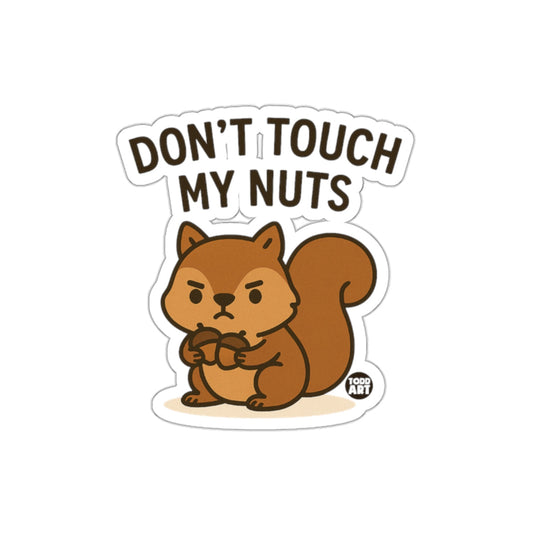 Don't Touch My Nuts Funny Squirrel Cartoon Design sticker