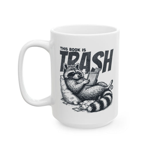 Funny Raccoon This Book is Trash Mug for Book Lovers