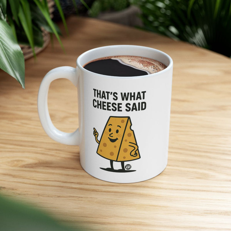 Load image into Gallery viewer, That's What Cheese Said Coffee Mug Novelty Gift Cup
