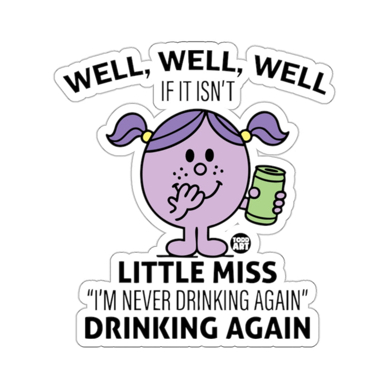 Load image into Gallery viewer, WELL WELL WELL IF IT ISN'T LITTLE MISS AGAIN 
