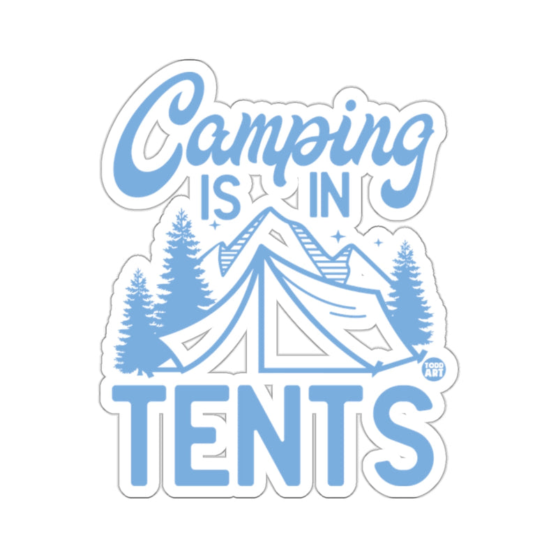 Load image into Gallery viewer, Camping Is In Tents Todd Art Illustration sticker
