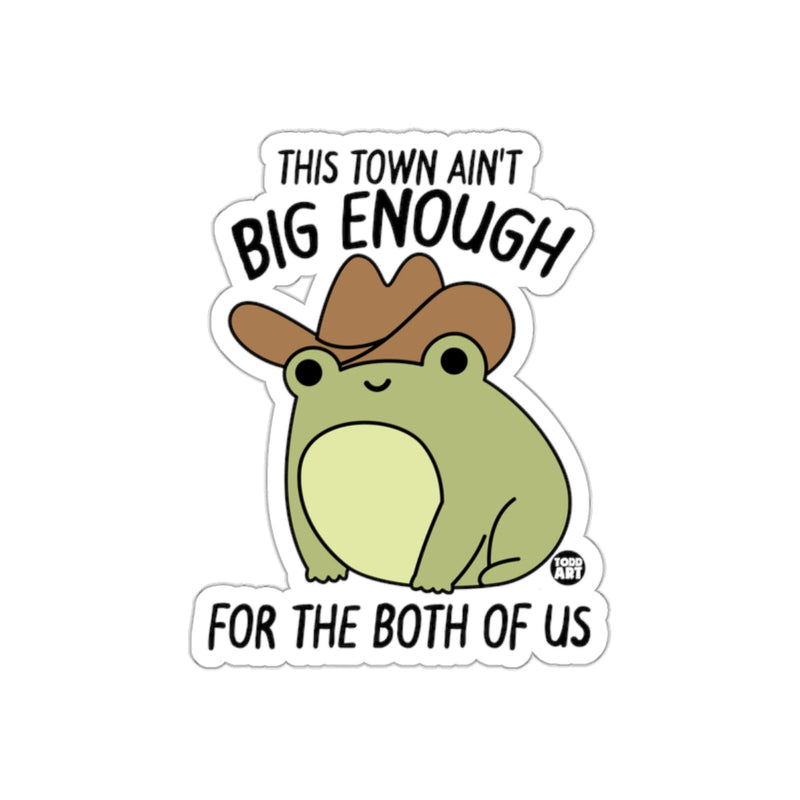 Load image into Gallery viewer, This Town Ain't Big Enough Frog Sticker Decal
