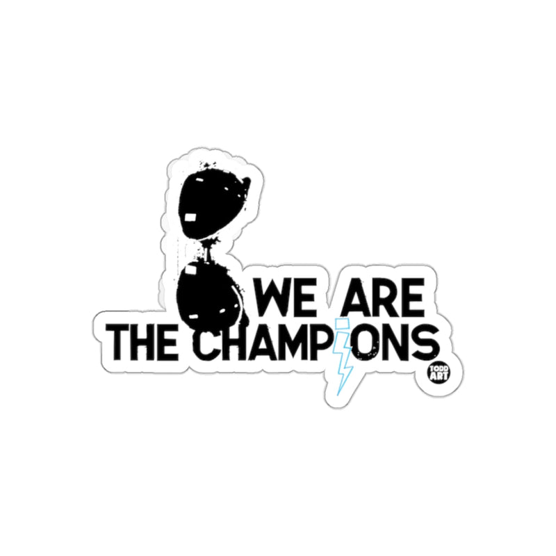 Load image into Gallery viewer, We Are The Champions Sticker with Unique Design
