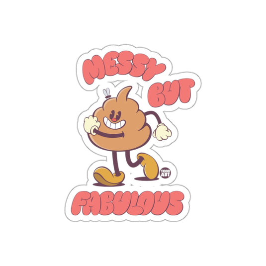 Messy But Fabulous Cartoon Character Art sticker