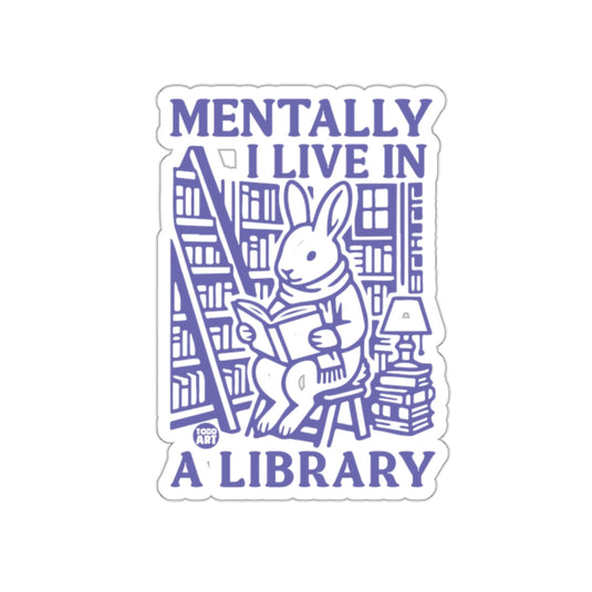 Mentally I Live in a Library Bunny Reading Sticker
