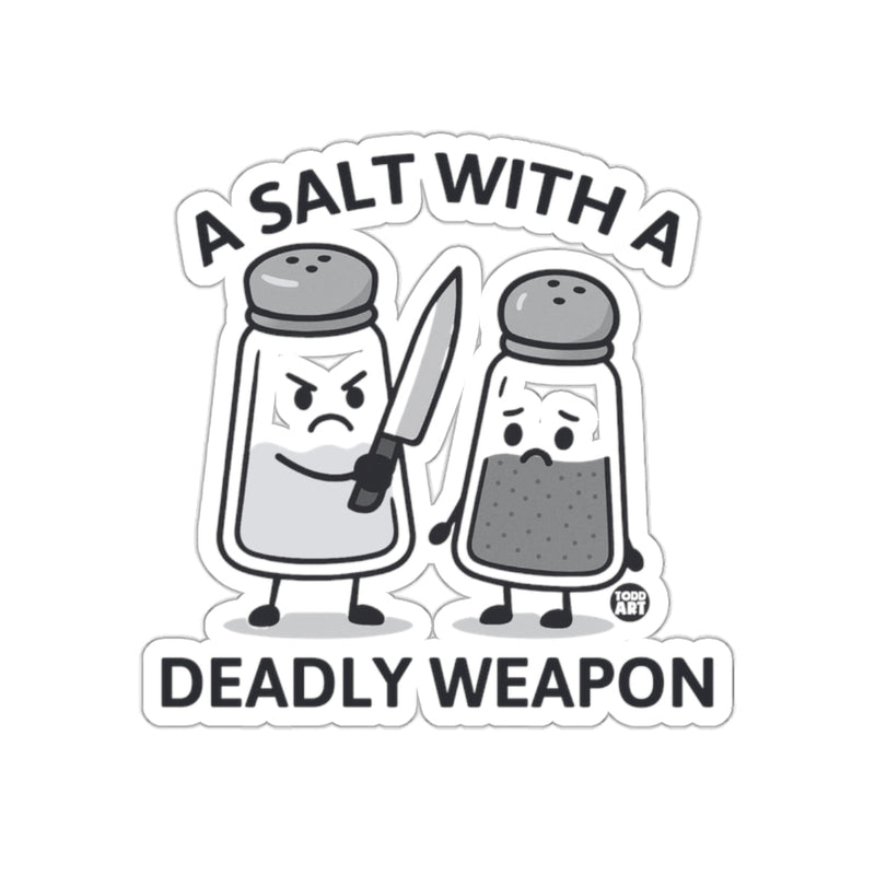 Load image into Gallery viewer, A Salt With A Deadly Weapon Funny Sticker Design
