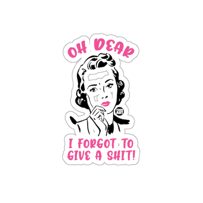 Load image into Gallery viewer, Oh Dear I Forgot To Give A Shit Funny Woman sticker

