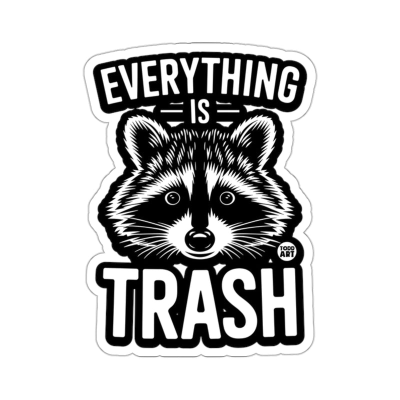 Load image into Gallery viewer, Everything Is Trash Raccoon Funny Quote Sticker 
